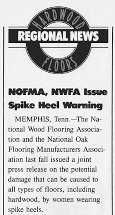 Speaking of '80s fashion trends, beware of spike heels, as the NWFA and NOFMA cautioned in that same issue.