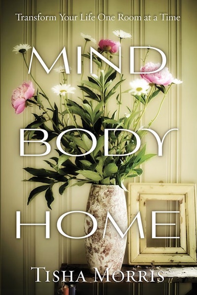 Tisha Morris Mind Body Home Book Cover