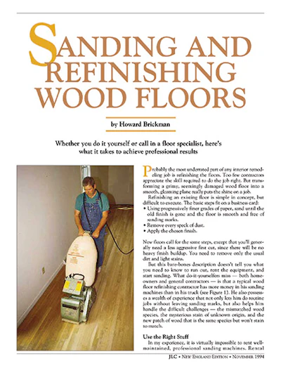 By the time of Howard Brickman's article in the Journal of Light Construction in 1994, he was using waterborne coatings. He offered this advice: 'Two coats of oil-modified urethane will usually do the job, but I use four coats of water-based finishes because waterbased finishes go down thinner. I've found the best way to apply finish is with a 10x3-inch foam paint pad applicator on a mop-length handle.'