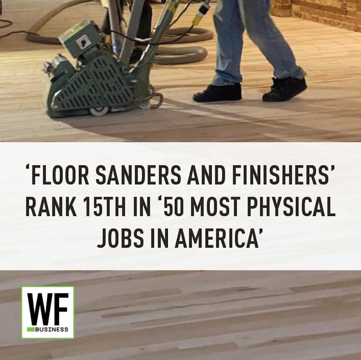 ‘Floor Sanders and Finishers’ Rank 15th in ‘50 Most Physical Jobs in ...