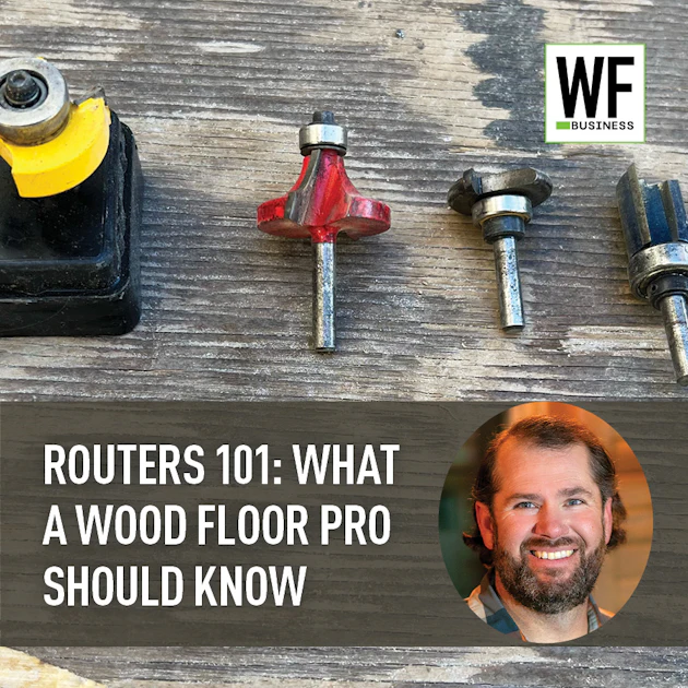 Routers 101: What a Wood Floor Pro Should Know | Wood Floor Business