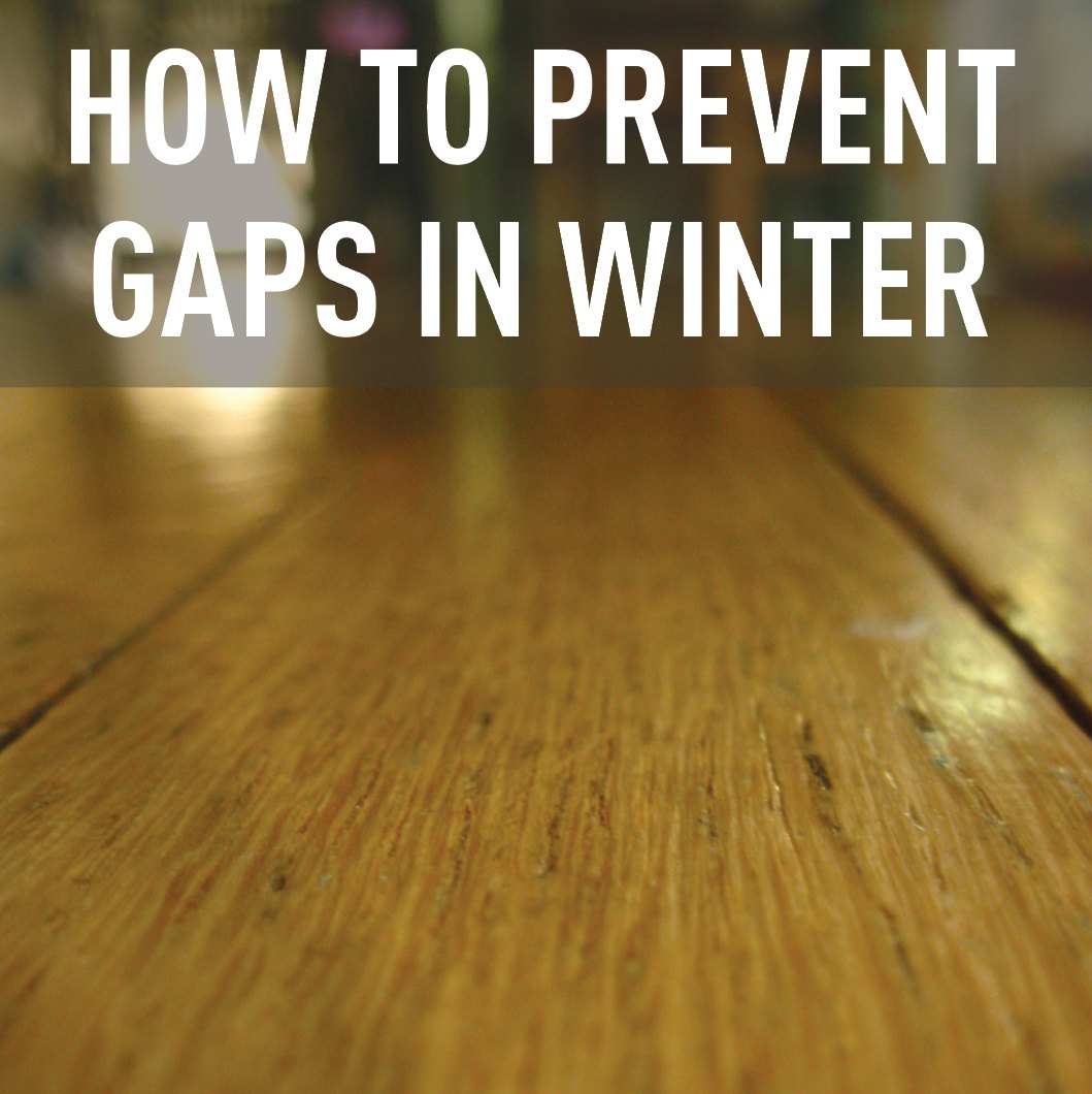 Wood Floor Gaps In Winter