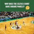 Why Does Celtics Court