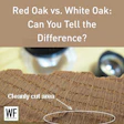 Red Oak Vs White Oak