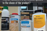No matter which manufacturer’s two-component waterborne finish you are using, make sure you use the correct sheen for the hardener.