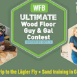 WFB Ultimate Wood Floor Guy & Gal Contest sponsored by Lägler North America