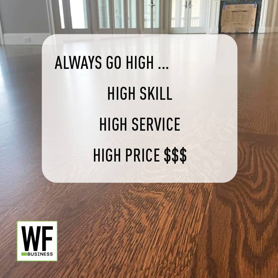 WF Business motivational quote about high skill, service, and pricing strategy