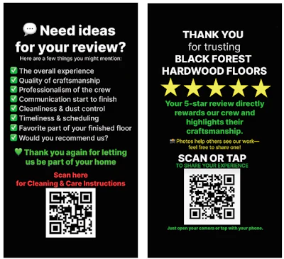 We leave behind this card that allows clients to scan a QR code and go directly to our Google review page. It also includes basic care and maintenance information so customers are more likely to keep it.