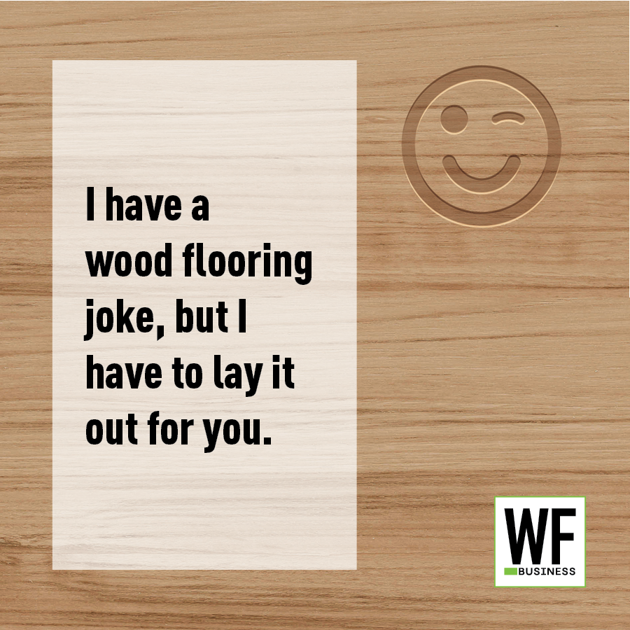 Humorous wood flooring joke with winking smiley face and WE Business branding on wooden background