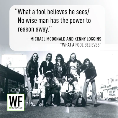 What A Fool Believes