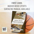 Indoor Wood Sports Surfacing Installation & Maintenance Manual 2026 with basketball and gym floor imagery