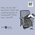 Why Carpeting Instead Of Hardwood Sq