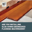 WE Business logo with engineered hardwood flooring installation guide showing glue-down application