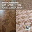 Before and after wood floor restoration showing geometric parquet pattern transformation at Montana stagecoach stop