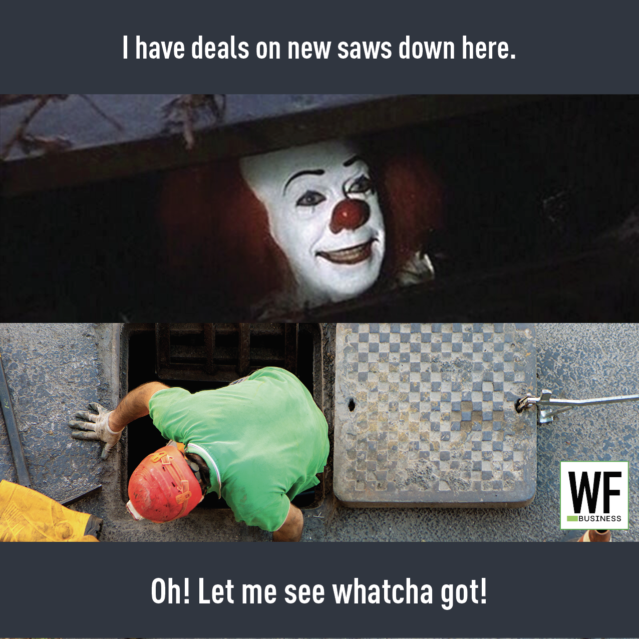 Dark humor meme featuring clown character offering deals on saws with person in green shirt holding red object