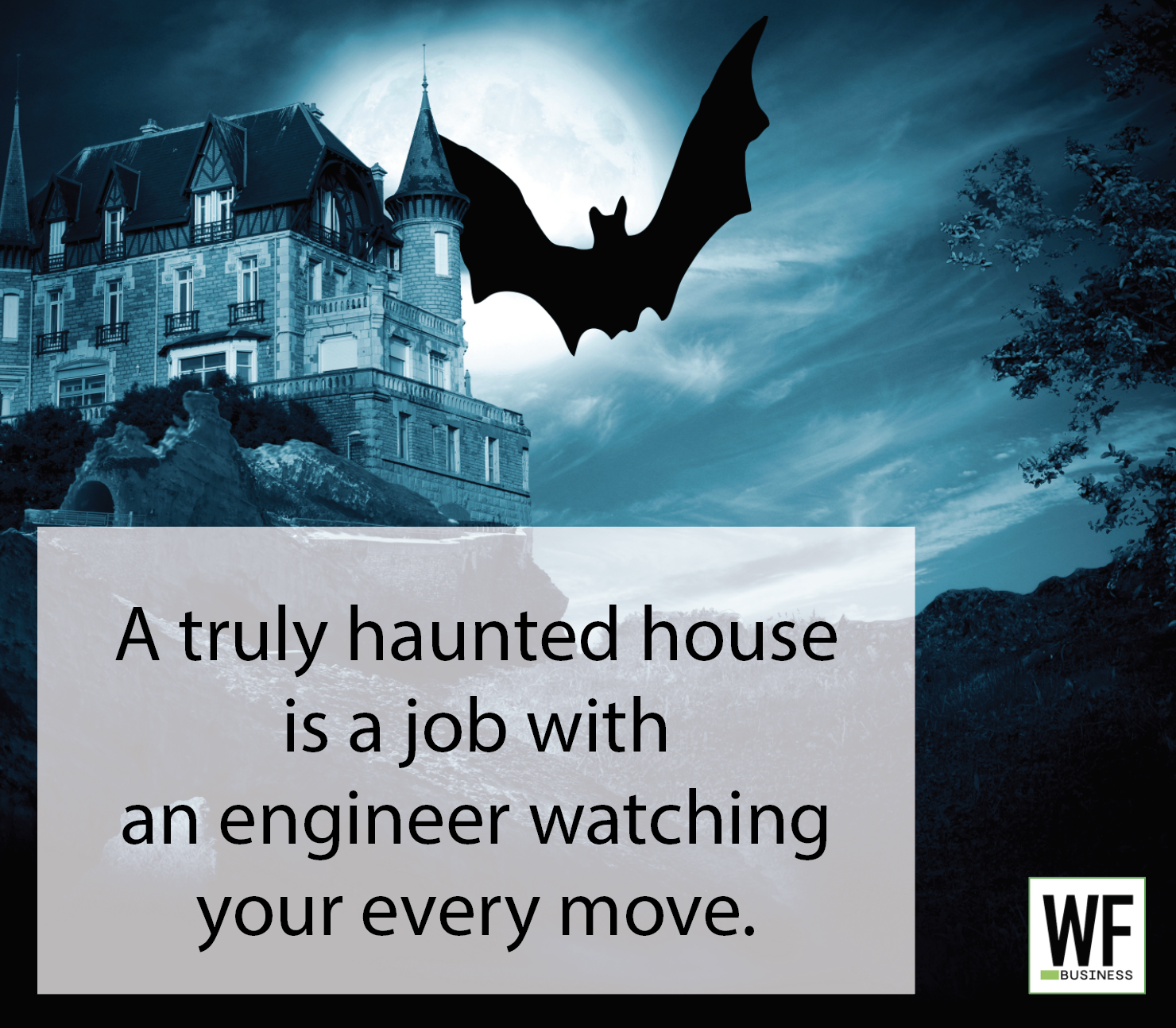 Haunted castle under moonlight with flying bat and humorous engineering quote from WE Business